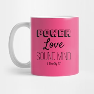 Power, love, sound mind bible quote Mug